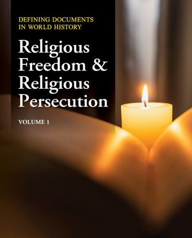 Defining Documents in World History: Religious Freedom & Religious Persecution