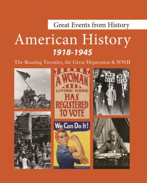 Great Events from History: American History, 1919-1945--The Roaring Twenties, the Great Depression & WWII