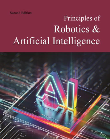Principles of Robotics & Artificial Intelligence Second Edition