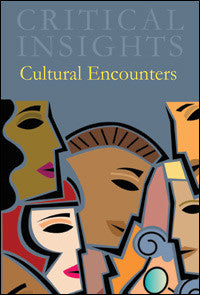 Critical Insights: Cultural Encounters