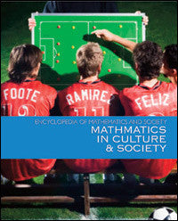 Encyclopedia of Mathematics and Society: Math in Culture and Society