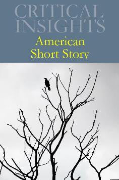Critical Insights: American Short Story
