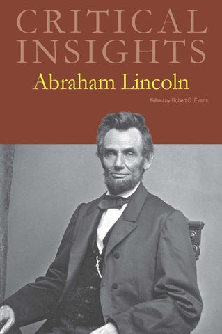 Critical Insights: Abraham Lincoln