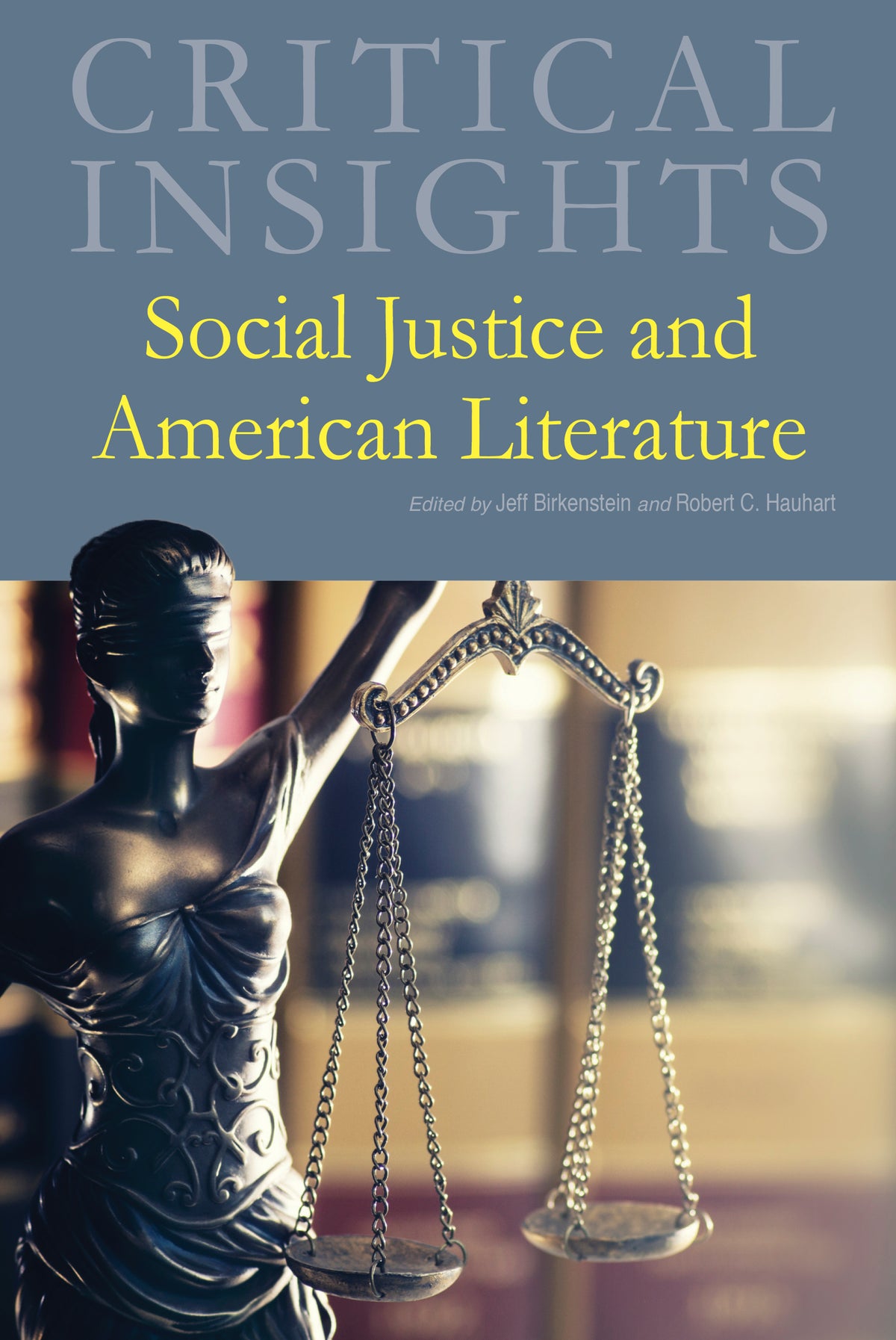 Critical Insights: Social Justice and American Literature