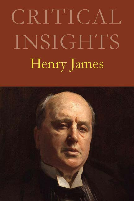 Critical Insights: Henry James