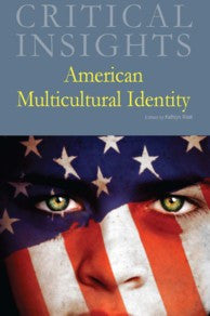Critical Insights: American Multicultural Identity