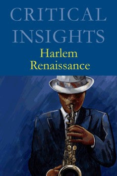 Critical Insights: Harlem Renaissance