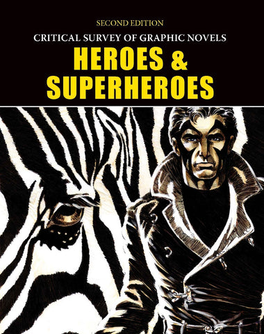 Critical Survey of Graphic Novels: Heroes & Superheroes, Second Edition