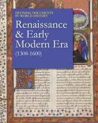 Defining Documents in World History: Renaissance & Early Modern Era (1308-1600)
