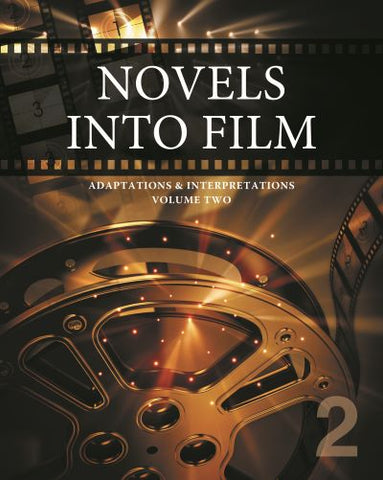 Novels Into Film: Adaptations & Interpretations, Two-Volume Set