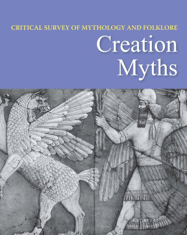 Critical Survey of Mythology & Folklore: Creation Myths