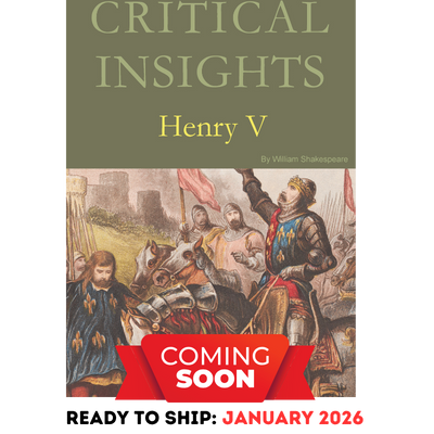 Critical Insights: Henry V
