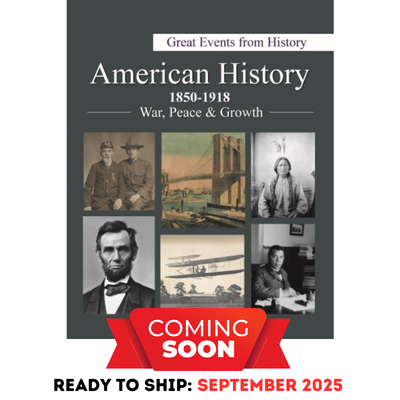 Great Events from History: American History, 1850-1918 War, Peace, & Growth