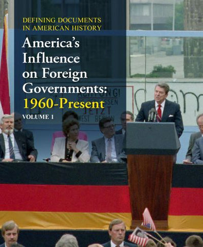Defining Documents in American History: America's Influence on Foreign Governments (Part 2) 1960-Present