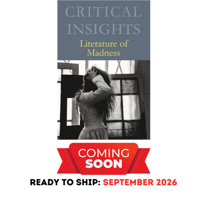 Critical Insights: Literature of Madness