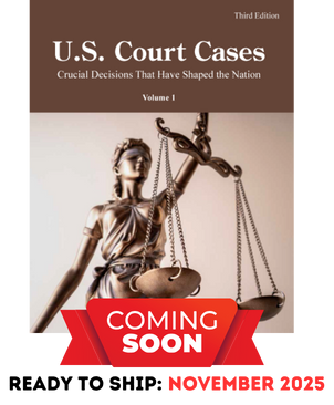 U.S. Court Cases, 3rd Edition