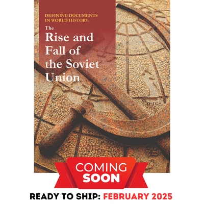 Defining Documents in World History: The Rise and Fall of the Soviet Union