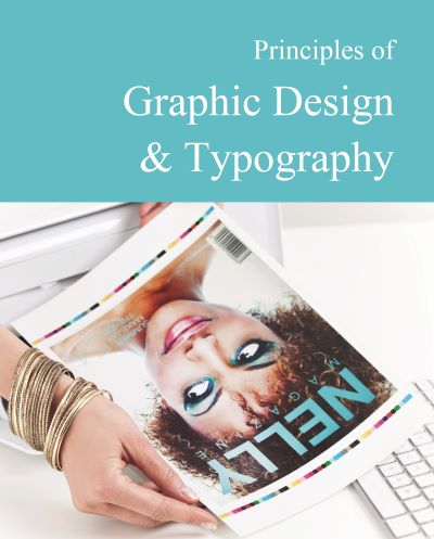 Principles of Graphic Design & Typography