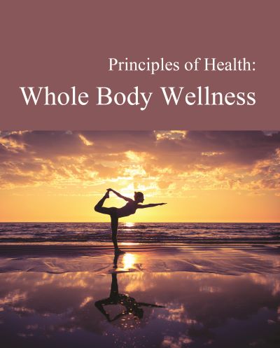 Principles of Health: Whole Body Wellness