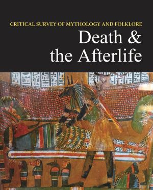 Critical Survey of Mythology & Folklore: Death and the Afterlife