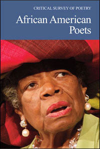 Critical Survey of Poetry: African American Poets