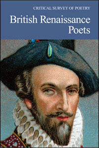 Critical Survey of Poetry: British Renaissance Poets