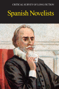 Critical Survey of Long Fiction: Spanish Novelists