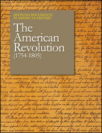 Defining Documents in American History: The American Revolution (1754-1805)
