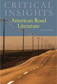 Critical Insights: American Road Literature