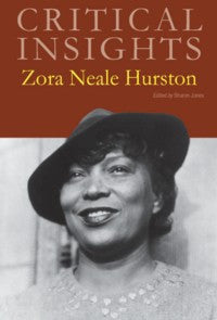 Critical Insights: Zora Neale Hurston
