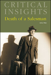 Critical Insights: Death of a Salesman