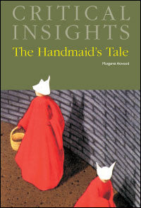 Critical Insights: The Handmaid's Tale
