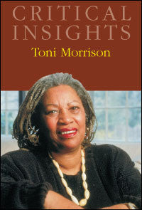 Critical Insights: Toni Morrison