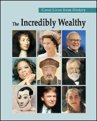 Great Lives from History: The Incredibly Wealthy