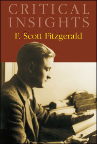 Critical Insights: F. Scott Fitzgerald