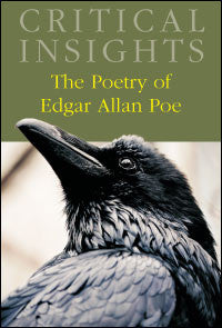 Critical Insights: The Poetry of Edgar Allan Poe