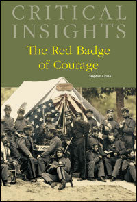 Critical Insights: The Red Badge of Courage