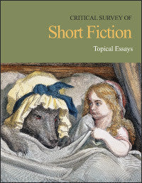Critical Survey of Short Fiction: Topical Essays