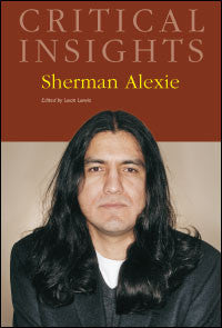 Critical Insights: Sherman Alexie