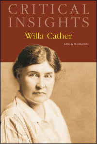 Critical Insights: Willa Cather