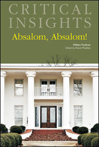 Critical Insights: Absalom, Absalom!
