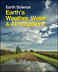 Earth Science: Earth's Weather, Water and Atmosphere