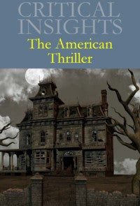 Critical Insights: The American Thriller