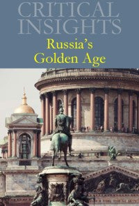 Critical Insights: Russia's Golden Age