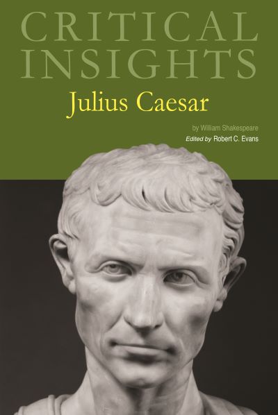 Critical Insights: Julius Casear
