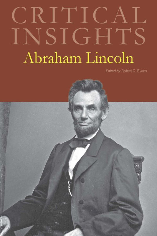 Critical Insights: Abraham Lincoln