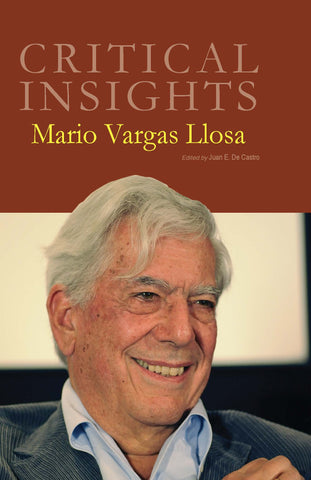 Critical Insights: Mario Vargas Llosa