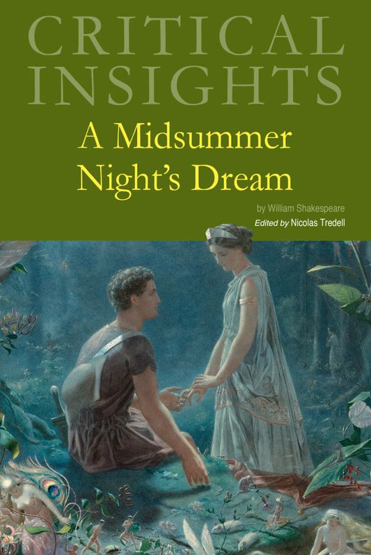 Critical Insights: A Midsummer Night's Dream
