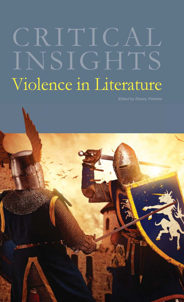 Critical Insights: Violence in Literature