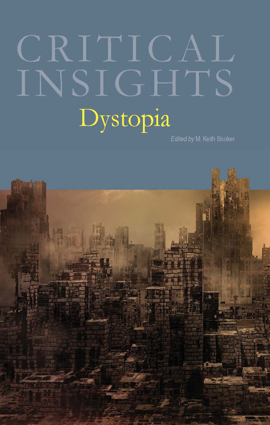 Critical Insights: Dystopia